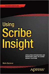 کتاب Using Scribe Insight: Developing Integrations and Migrations using the Scribe Insight Platform