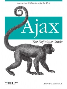 کتاب Ajax: The Definitive Guide: Interactive Applications for the Web 1st Edition, Kindle Edition