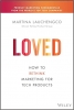 کتاب Loved: How to Rethink Marketing for Tech Products (Silicon Valley Product Group)