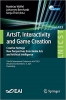 کتاب ArtsIT, Interactivity and Game Creation (Lecture Notes of the Institute for Computer Sciences, Social Informatics and Telecommunications Engineering)