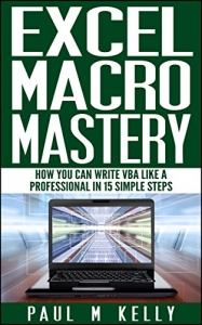 کتاب Excel Macro Mastery – How You Can Write VBA Like a Professional in 15 Simple Steps