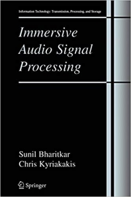 کتاب Immersive Audio Signal Processing (Information Technology: Transmission, Processing and Storage)
