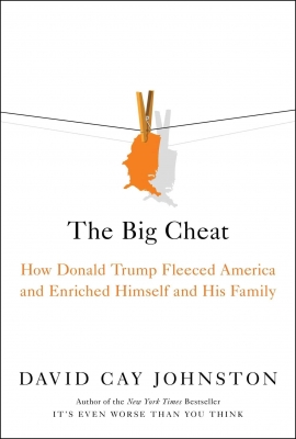 کتاب The Big Cheat: How Donald Trump Fleeced America and Enriched Himself and His Family 