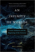 کتاب An Infinity of Worlds: Cosmic Inflation and the Beginning of the Universe