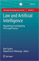 کتاب Law and Artificial Intelligence: Regulating AI and Applying AI in Legal Practice (Information Technology and Law Series, 35)