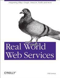 خرید اینترنتی کتاب Real World Web Services اثر Will Iverson