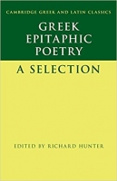کتاب Greek Epitaphic Poetry: A Selection (Cambridge Greek and Latin Classics) 