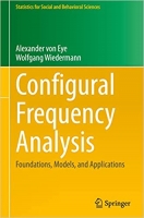 کتاب Configural Frequency Analysis: Foundations, Models, and Applications (Statistics for Social and Behavioral Sciences)