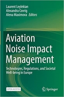 کتاب Aviation Noise Impact Management: Technologies, Regulations, and Societal Well-being in Europe