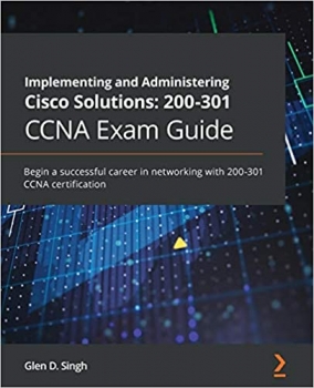 جلد معمولی سیاه و سفید_کتاب Implementing and Administering Cisco Solutions: 200-301 CCNA Exam Guide: Begin a successful career in networking with 200-301 CCNA certification