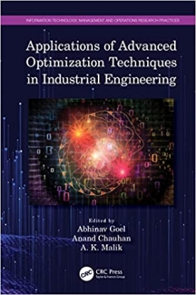 کتاب Applications of Advanced Optimization Techniques in Industrial Engineering (Information Technology, Management and Operations Research Practices)