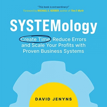 کتاب Systemology: Create Time, Reduce Errors and Scale Your Profits with Proven Business Systems 