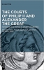 کتاب The Courts of Philip II and Alexander the Great: Monarchy and Power in Ancient Macedonia