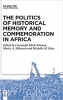 کتاب The Politics of Historical Memory and Commemoration in Africa