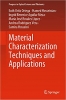 کتاب Material Characterization Techniques and Applications (Progress in Optical Science and Photonics, 19)