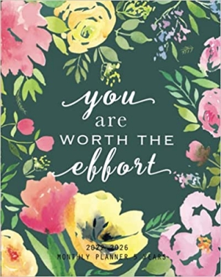 کتاب 2022-2026 Monthly Planner 5 Years- You Are Worth the Effort: 60 Months Yearly Planner Monthly Calendar, Floral Agenda Schedule Organizer and ... Federal Holidays and Inspirational Quotes