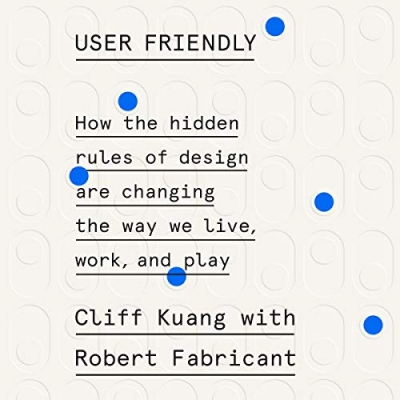 جلد معمولی سیاه و سفید_کتاب User Friendly: How the Hidden Rules of Design Are Changing the Way We Live, Work, and Play 