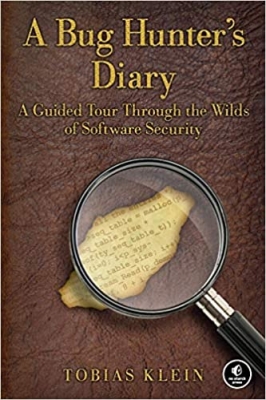 کتاب A Bug Hunter's Diary: A Guided Tour Through the Wilds of Software Security 1st Edition