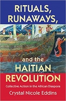 کتاب Rituals, Runaways, and the Haitian Revolution (Cambridge Studies on the African Diaspora)