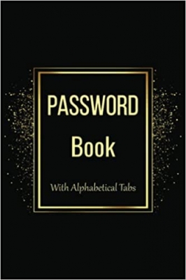 کتاب Password Logbook With Alphabetical Tabs: Organizer Book To Keep & Protect Internet Address, Login, Username, Password | Manager & Remember Data Computer Website, Gold Cover, Small Print Log Notebook