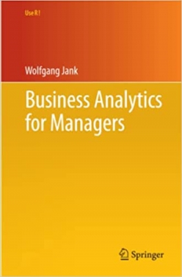 کتاب Business Analytics for Managers (Use R!)