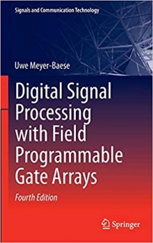 کتاب Digital Signal Processing with Field Programmable Gate Arrays (Signals and Communication Technology)