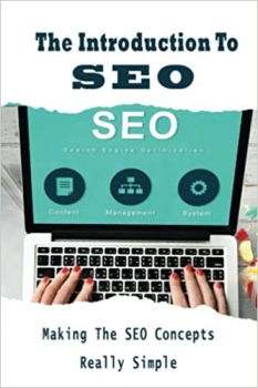 کتاب The Introduction To SEO: Making The SEO Concepts Really Simple