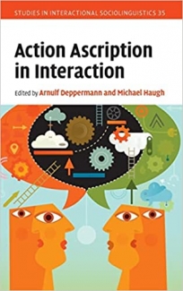 کتاب Action Ascription in Interaction (Studies in Interactional Sociolinguistics, Series Number 35)