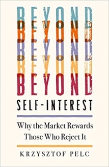 کتاب Beyond Self-Interest: Why the Market Rewards Those Who Reject It